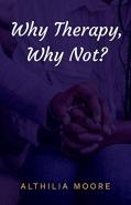 ''Why Therapy, Why Not''