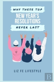 Why These Top New Year'S Resolutions Never Last