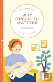 Why Tongue-Tie Matters