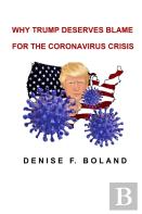Why Trump Deserves Blame For The Coronavirus Crisis
