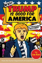 Why Trump Is Good For America