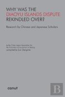 Why Was The Diaoyu Islands Dispute Rekindled Over?