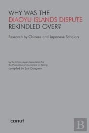 Why Was The Diaoyu Islands Dispute Rekindled Over?