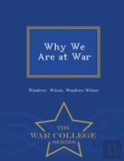 Why We Are At War - War College Series
