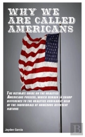 Why We Are Called Americans
