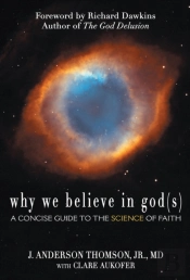 Why We Believe In God(S)
