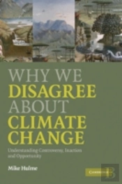 Why We Disagree About Climate Change