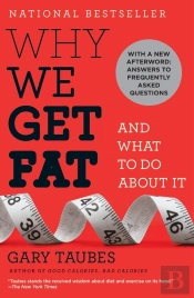 Why We Get Fat