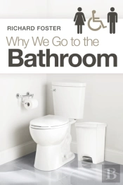 Why We Go To The Bathroom