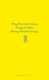 Why We Hate Cheap Things