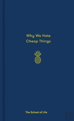 Bertrand.pt - Why We Hate Cheap Things