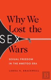 Why We Lost The Sex Wars