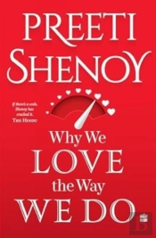 Why We Love The Way We Do