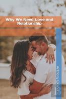 Why We Need Love And Relationship