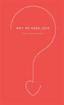 Why We Need Love