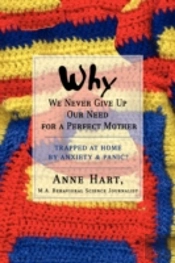 Why We Never Give Up Our Need For A Perfect Mother