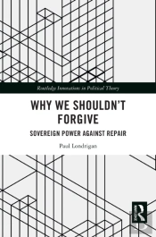 Why We Shouldn'T Forgive