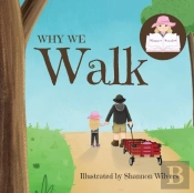 Why We Walk