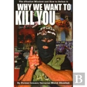 Why We Want To Kill You