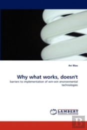 Why What Works, Doesn'T