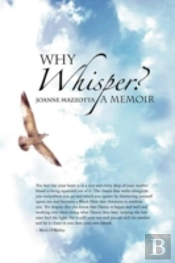 Why Whisper?: A Memoir