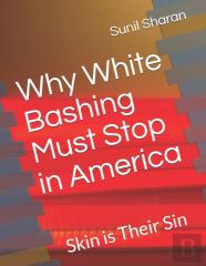 Why White Bashing Must Stop In America