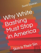 Why White Bashing Must Stop In America