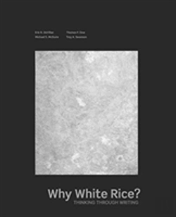 Bertrand.pt - Why White Rice? Thinking Through Writing