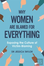 Why Women Are Blamed For Everything
