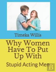 Why Women Have To Put Up With