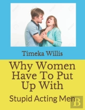 Why Women Have To Put Up With