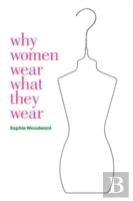 Why Women Wear What They Wear