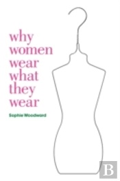 Why Women Wear What They Wear