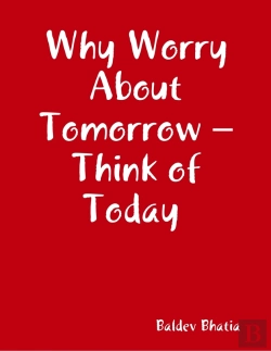 Bertrand.pt - Why Worry About Tomorrow - Think Of Today