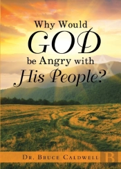 Why Would God Be Angry With His People?