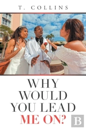 Why Would You Lead Me On