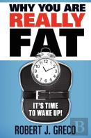 Why You Are Really Fat