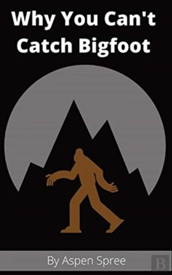 Bertrand.pt - Why You Can'T Catch Bigfoot