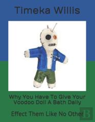 Why You Have To Give Your Voodoo Doll A Bath Daily