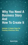 Why You Need A Business Story And How To Create It