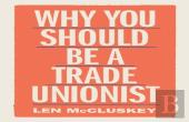 Why You Should Be A Trade Unionist