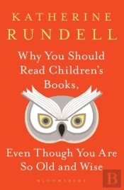 Why You Should Read Children'S Books, Even Though You Are So Old And Wise