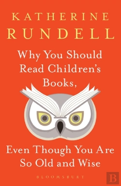Bertrand.pt - Why You Should Read Children'S Books, Even Though You Are So Old And Wise