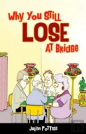 Why You Still Lose At Bridge