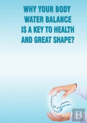 Why Your Body Water Balance Is A Key To Health And Great Shape?
