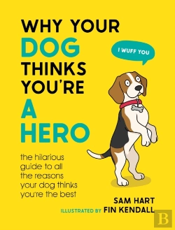 Bertrand.pt - Why Your Dog Thinks You'Re A Hero