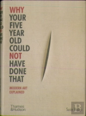 Why Your Five Year Old Could Not Have Done That