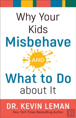 Bertrand.pt - Why Your Kids Misbehaveâ€“Â€“And What To Do About It