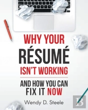 Why Your Resume Isn'T Working : And How