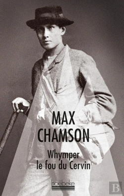 Bertrand.pt - Whymper, Le Fou Du Cervin